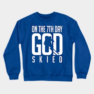 On the 7th day god skied (white) Crewneck Sweatshirt